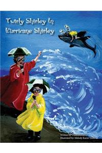 Twirly Shirley In Hurricane Shirley