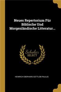 Neues Repertorium Für Biblische Und Morgenländische Litteratur...