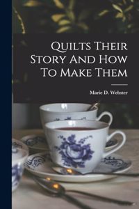 Quilts Their Story And How To Make Them