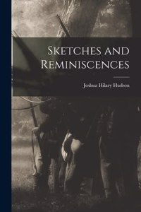 Sketches and Reminiscences