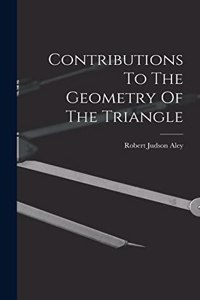 Contributions To The Geometry Of The Triangle