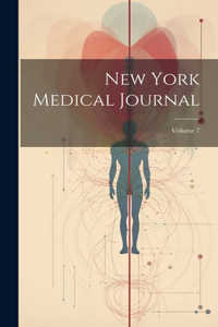 New York Medical Journal; Volume 7