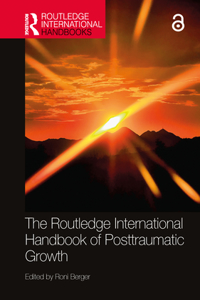 Routledge International Handbook of Posttraumatic Growth