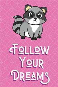 Follow Your Dreams