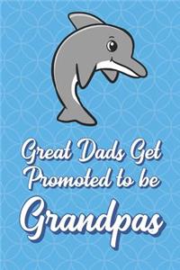 Great Dads Get Promoted To Be Grandpas