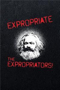 Expropriate the Expropriators