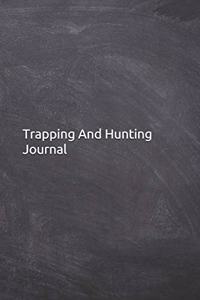 Trapping And Hunting Journal