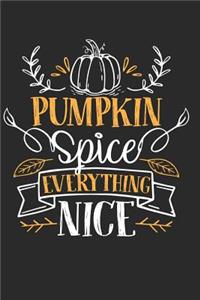 Pumpkin Spice everything nice