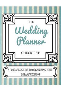 The Wedding Planner Checklist A Portable Guide To Organizing Your Dream Wedding