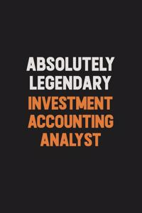 Absolutely Legendary Investment Accounting Analyst