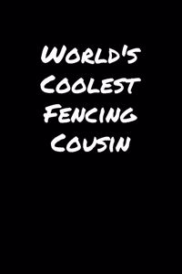 World's Coolest Fencing Cousin