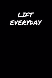 Lift Everyday