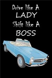 Drive Like A Lady Shift Like A Boss