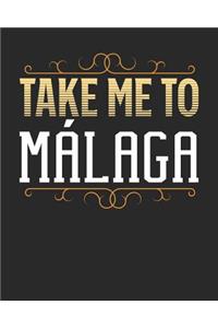 Take Me To Malaga
