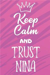 Keep Calm And Trust Nina