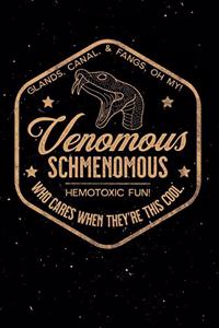 Venomous Schmenomous