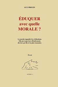 Éduquer Avec Quelle Morale ?