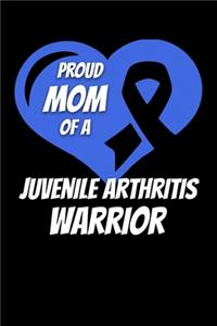 Proud Mom Of A Juvenile Arthritis Warrior