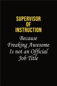 Supervisor of Instruction Because Freaking Awesome Is Not An Official Job Title