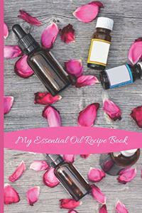 My Essential Oil Recipe Book