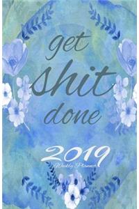 2019 Weekly Planner Get Shit Done
