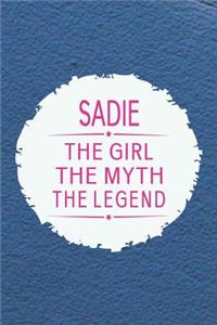 Sadie the Girl the Myth the Legend