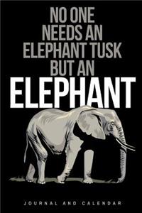 No One Needs an Elephant Tusk But an Elephant