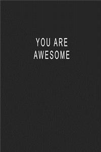 You Are Awesome