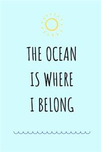 The Ocean Is Where I Belong