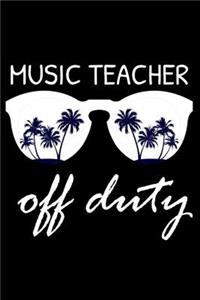 Music Teacher Off Duty