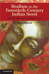 Realism in the Twentieth-Century Indian Novel