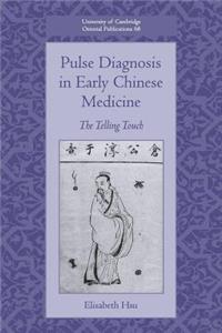 Pulse Diagnosis in Early Chinese Medicine