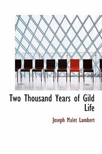 Two Thousand Years of Gild Life