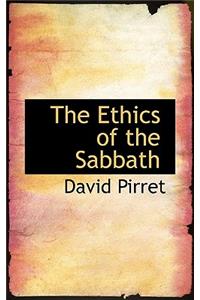 The Ethics of the Sabbath