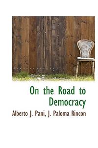 On the Road to Democracy