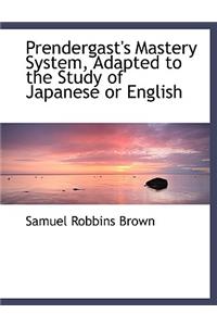 Prendergast's Mastery System, Adapted to the Study of Japanese or English