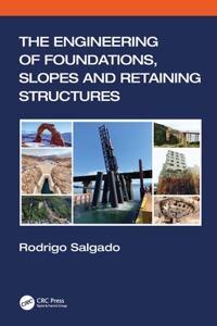 Engineering of Foundations, Slopes and Retaining Structures