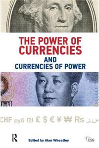 Power of Currencies and Currencies of Power
