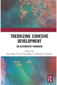 Theorizing Cohesive Development