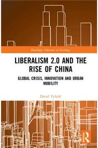 Liberalism 2.0 and the Rise of China