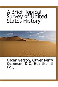 A Brief Topical Survey of United States History