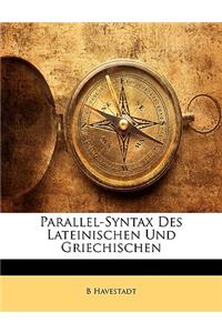 Parallel-Syntax Des Lateinischen Und Griechischen. Erster Theil