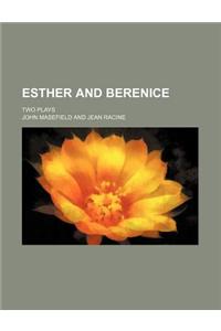 Esther and Berenice; Two Plays