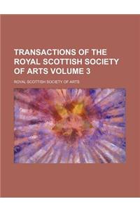 Transactions of the Royal Scottish Society of Arts Volume 3