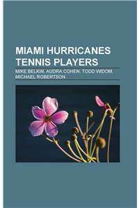 Miami Hurricanes Tennis Players
