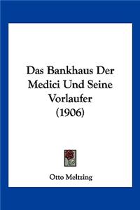 Bankhaus Der Medici Und Seine Vorlaufer (1906)