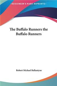 Buffalo Runners the Buffalo Runners