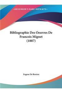 Bibliographie Des Oeuvres de Francois Mignet (1887)