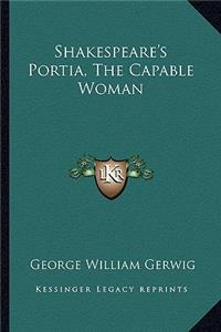 Shakespeare's Portia, The Capable Woman