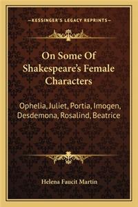 On Some of Shakespeare's Female Characters